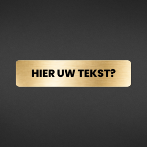 Geborsteld Goud-look bordje - 12 x 3 cm - ontwerp zelf online