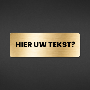 Geborsteld Goud-look bordje - 15 x 5 cm - ontwerp zelf online